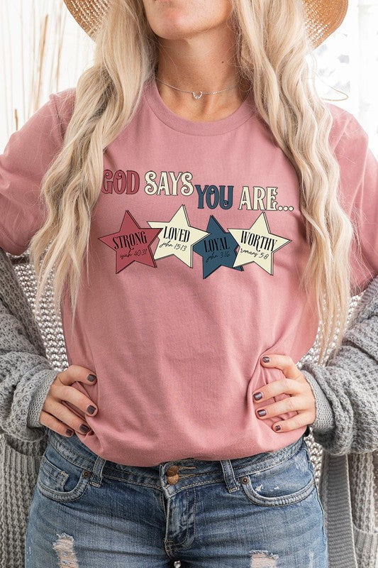 God Says You Are Strong Loved Graphic T Shirts