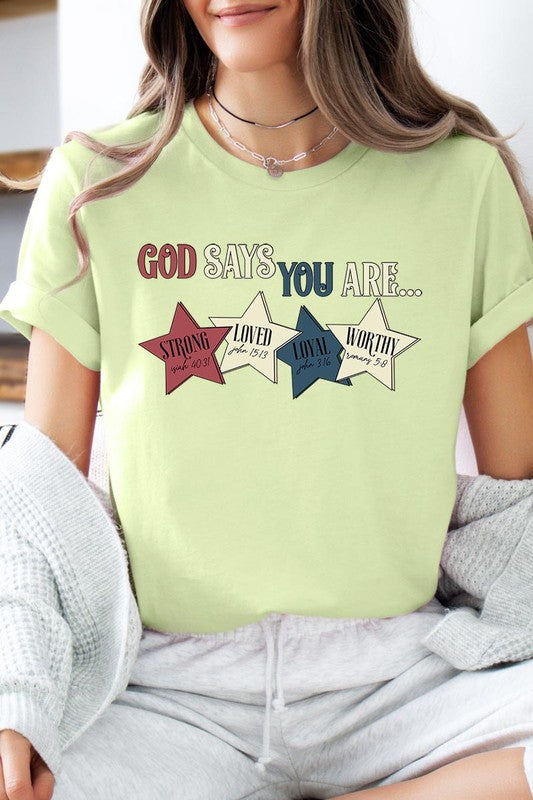 God Says You Are Strong Loved Graphic T Shirts