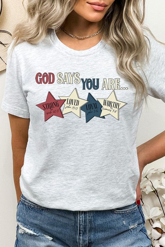 God Says You Are Strong Loved Graphic T Shirts