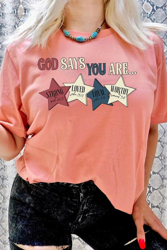 God Says You Are Strong Loved Graphic T Shirts