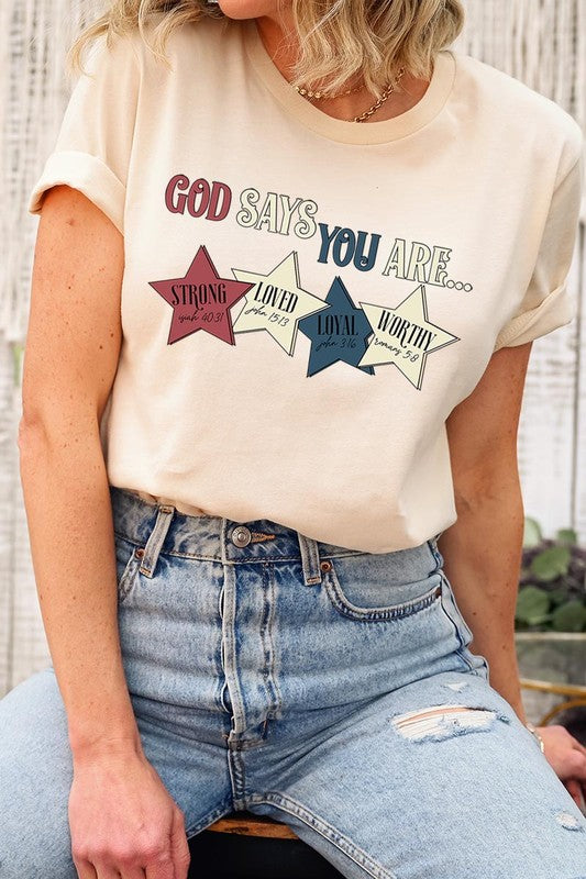 God Says You Are Strong Loved Graphic T Shirts