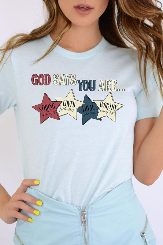 God Says You Are Strong Loved Graphic T Shirts